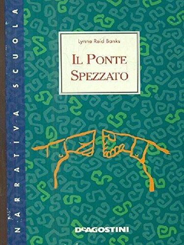 Il ponte spezzato. Per la Scuola media