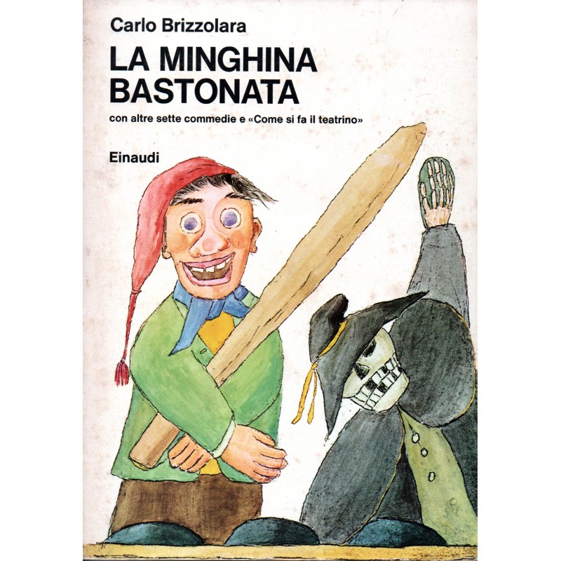 La Minghina bastonata: con altre sette commedie e "Come si fa il teatrino"