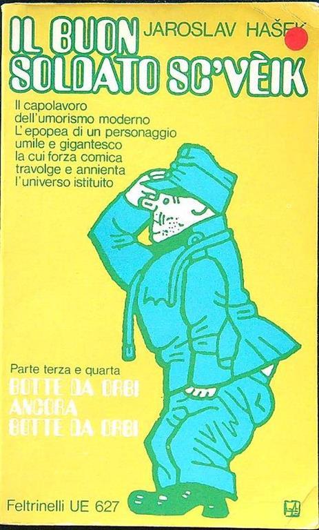 Il buon soldato Sc'veik - Parte terza e quarta - BOTTE DA ORBI - ANCORA BOTTE DA ORBI