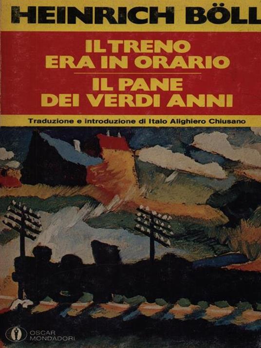 Il treno era in orario; Il pane dei verdi anni