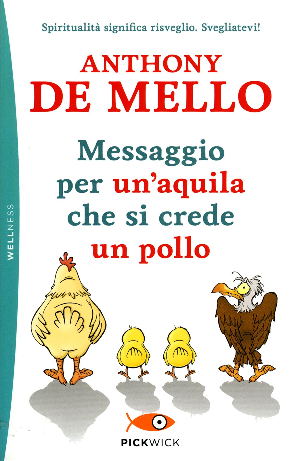 Messaggio per un'aquila che si crede un pollo: la lezione spirituale della consapevolezza