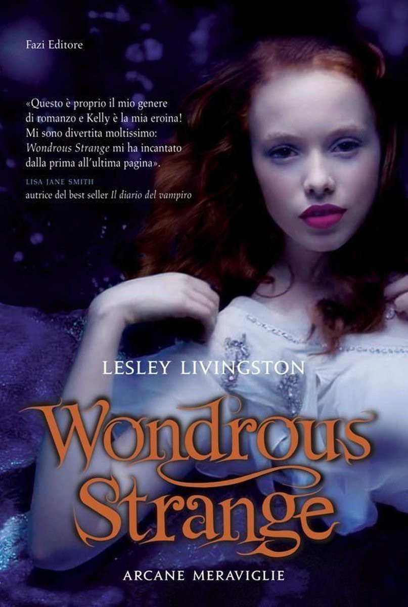 Wondrous strange. Arcane meraviglie