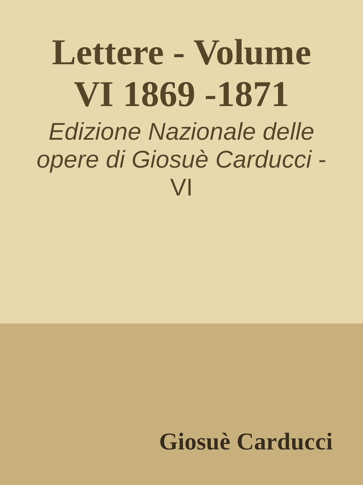 Lettere - Volume VI 1869 -1871