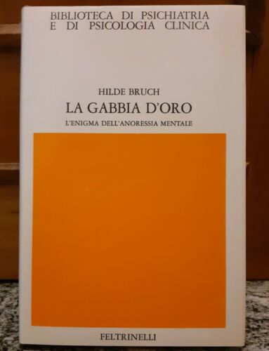 La gabbia d'oro - L'enigma dell'anoressia mentale