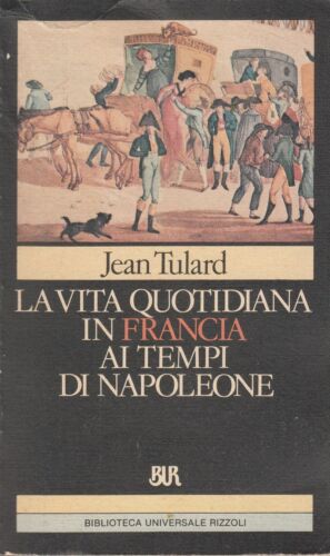 La vita quotidiana in Francia ai tempi di Napoleone