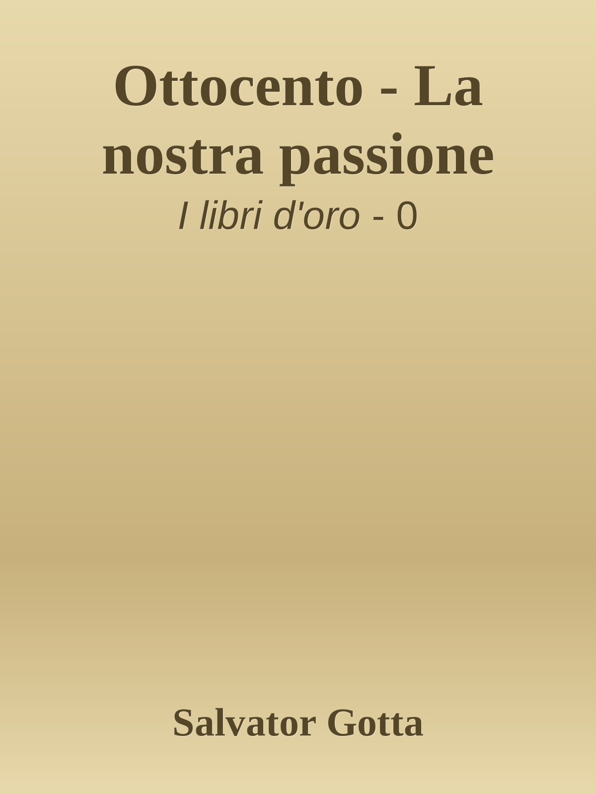 Ottocento - La nostra passione