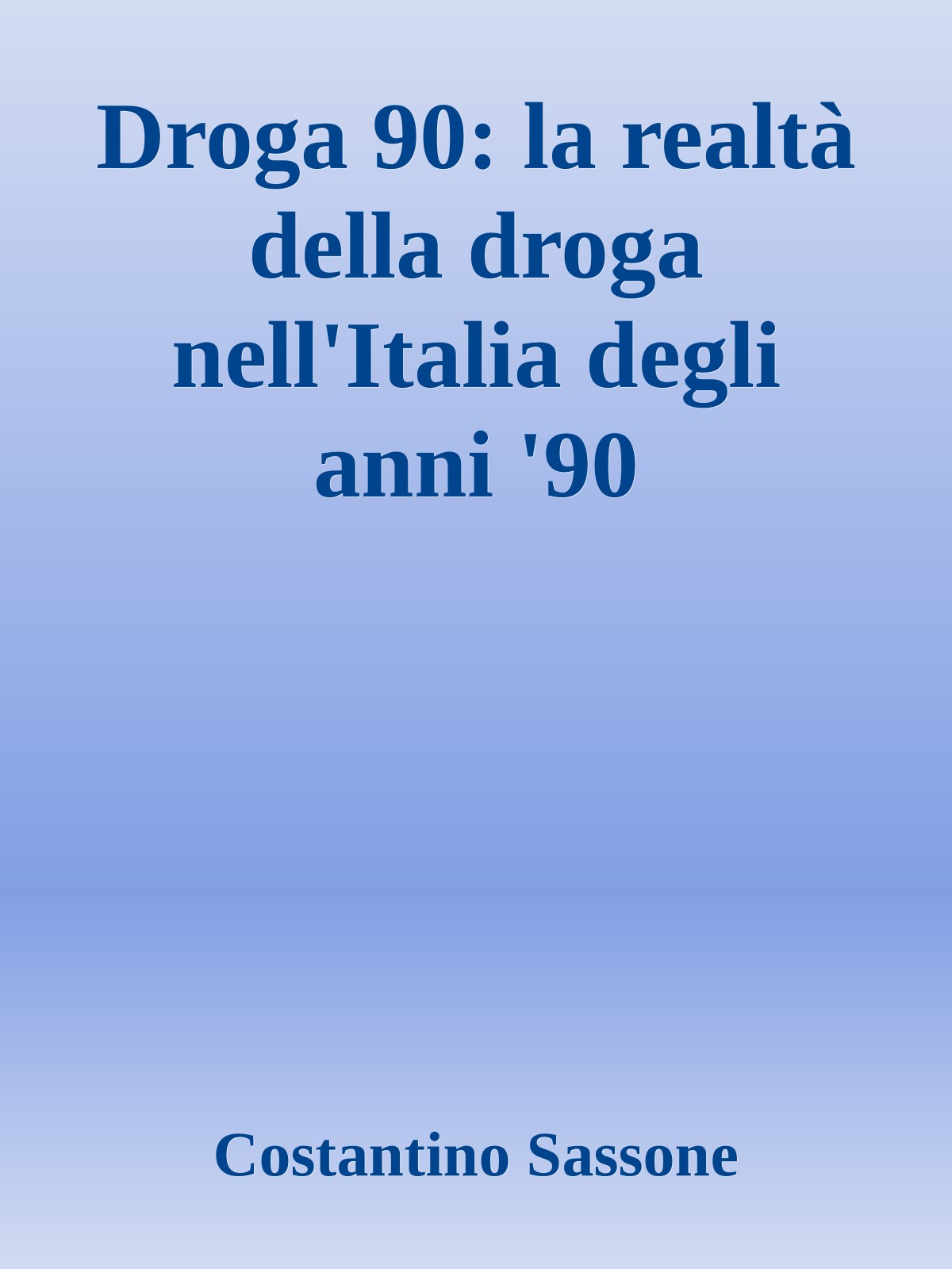 Droga 90: la realtà della droga nell'Italia degli anni '90