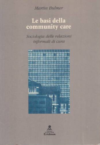 Le basi della community care. Sociologia delle relazioni informali di cura