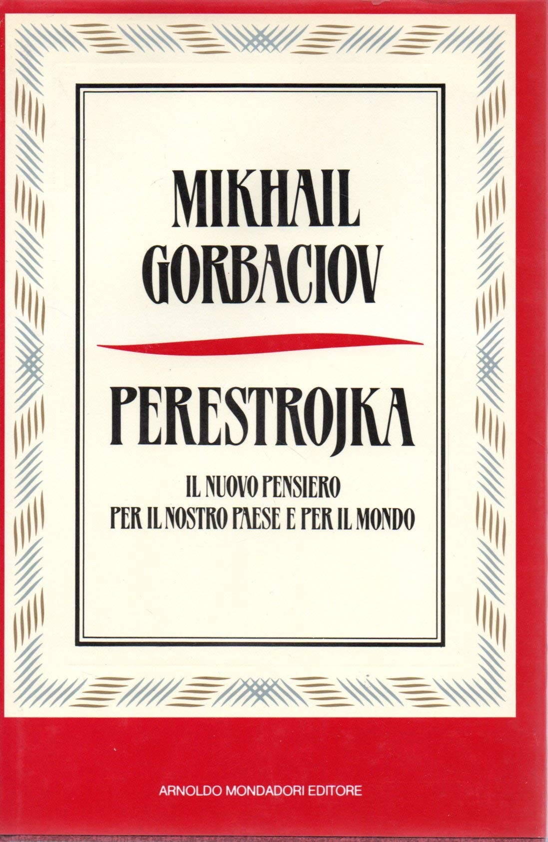 Perestrojka; Il nuovo pensiero per in nostro paese e per il mondo