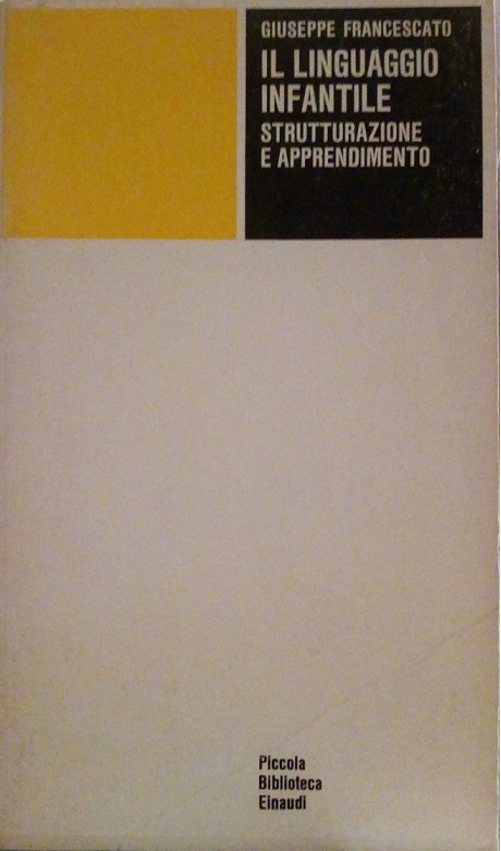 Il linguaggio infantile; Strutturazione e apprendimento