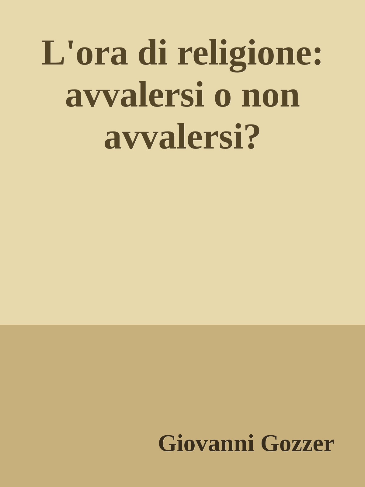 L'ora di religione: avvalersi o non avvalersi?