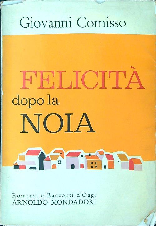 Felicità dopo la noia