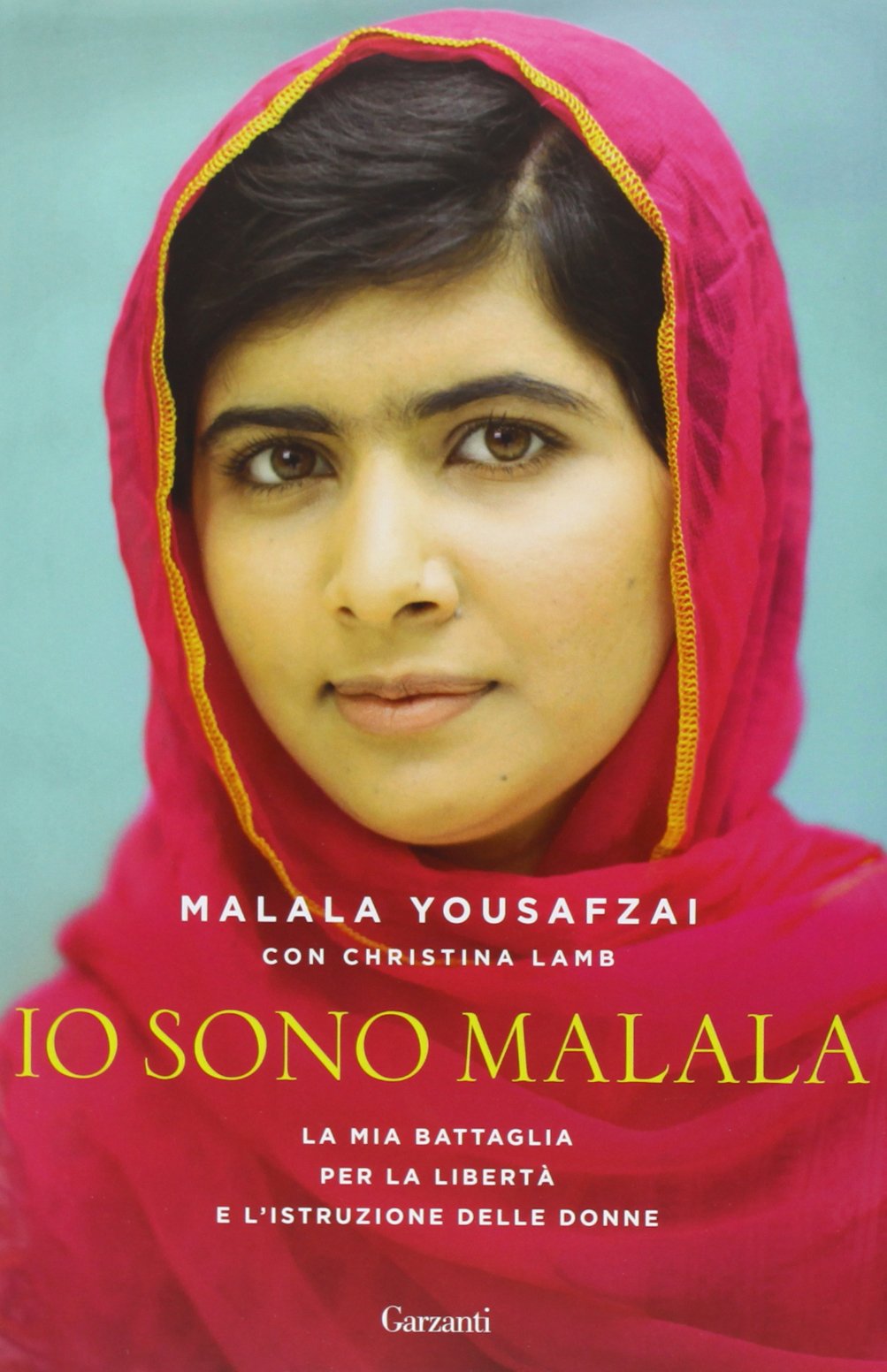 Io sono Malala: la mia battaglia per la libertà e l'istruzione delle donne