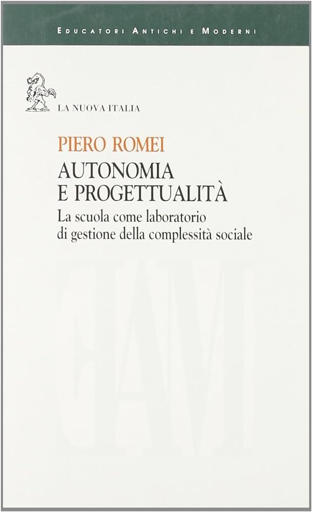 Autonomia e progettualità: la scuola come laboratorio di gestione della complessità sociale