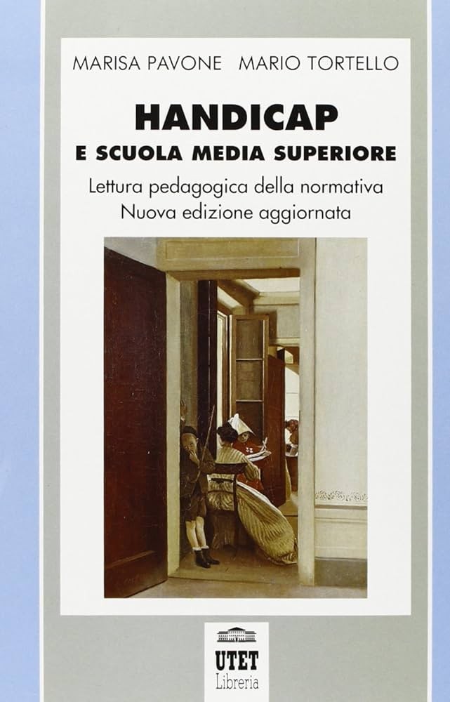 Handicap e scuola media superiore: una lettura pedagogica della normativa vigente