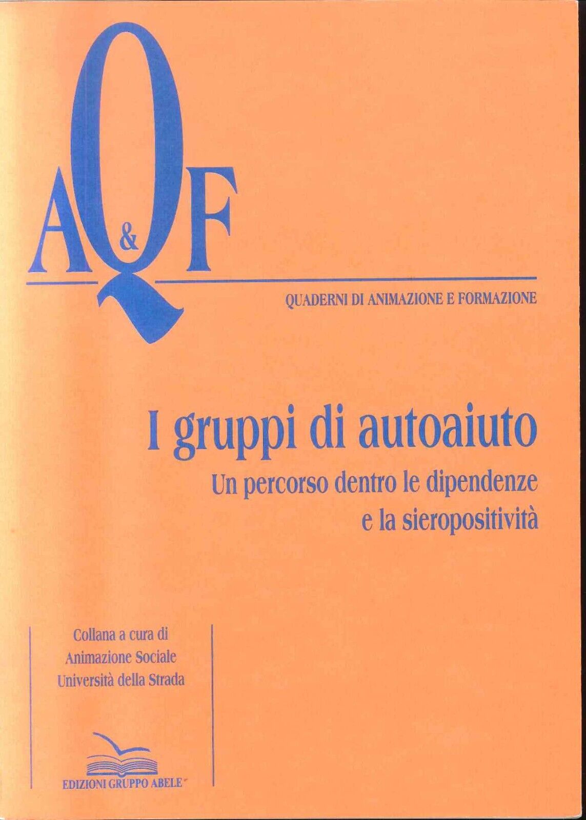 I gruppi di autoaiuto: un percorso dentro le dipendenze e la sieropositività