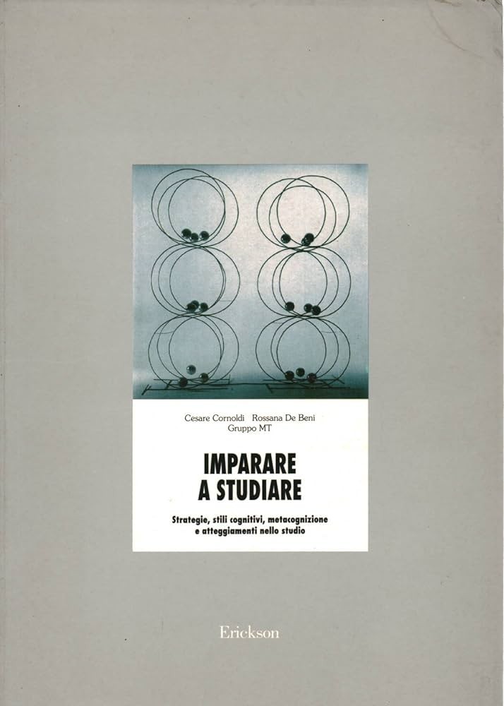 Imparare a studiare: strategie, stili cognitivi, metacognizione e atteggiamenti nello studio