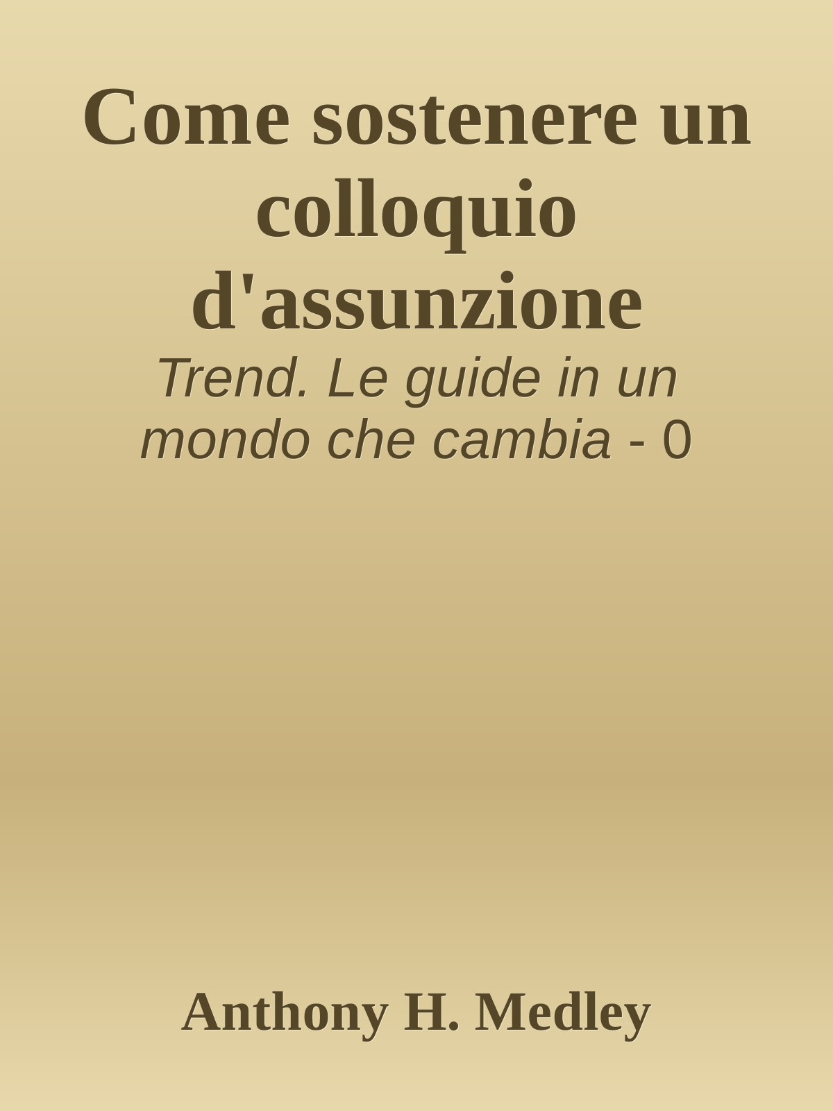 Come sostenere un colloquio d'assunzione