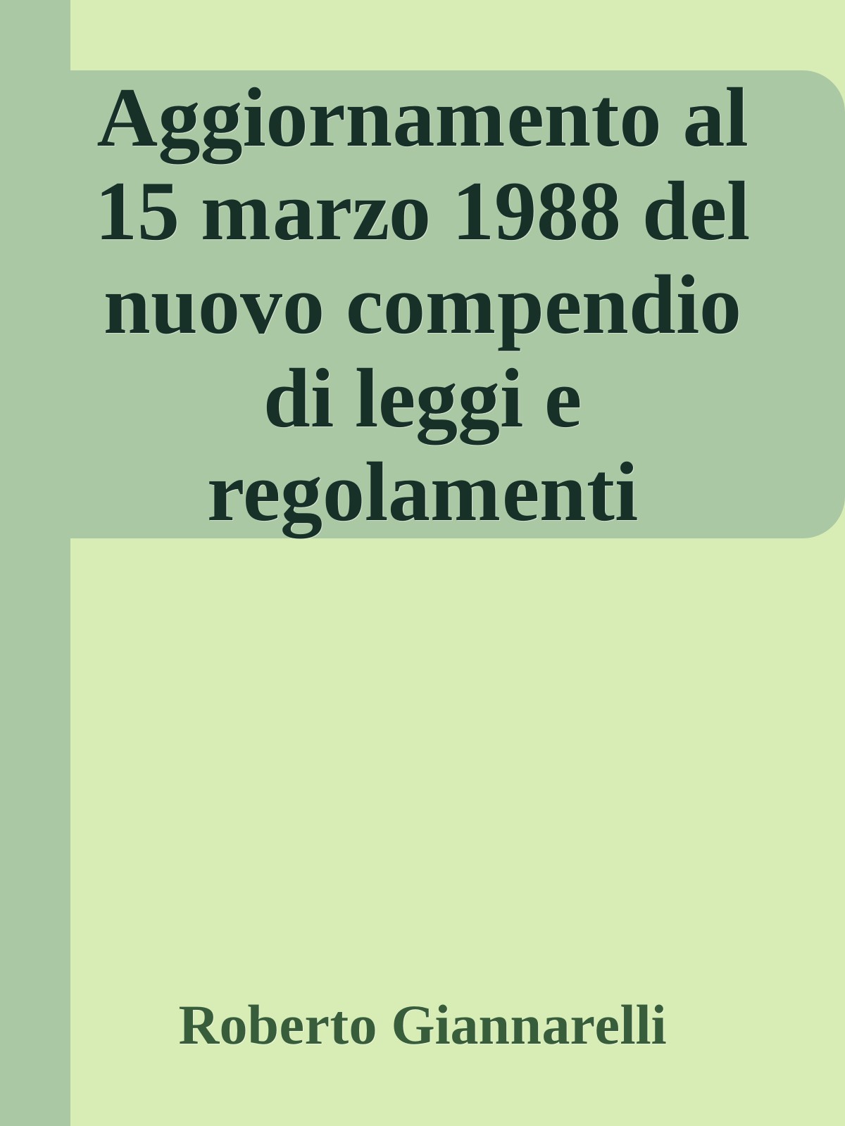 Aggiornamento al 15 marzo 1988 del nuovo compendio di leggi e regolamenti sull'istruzione secondaria