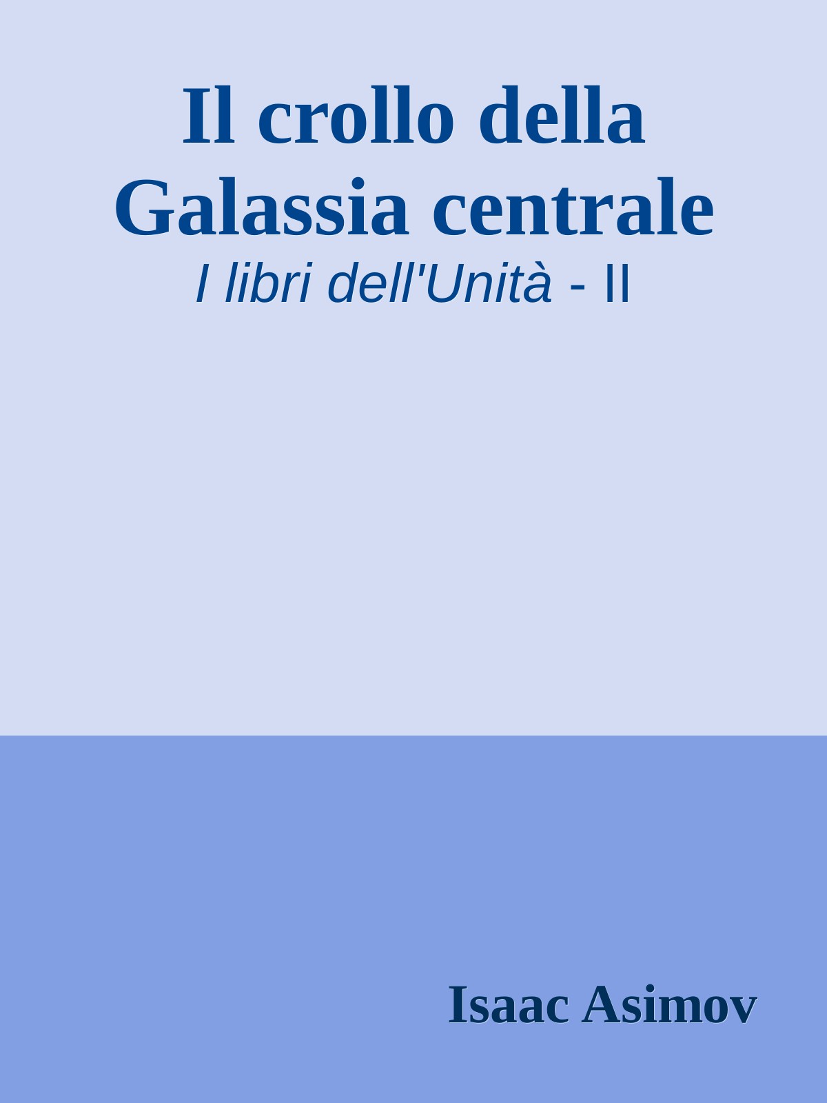 Il crollo della Galassia centrale