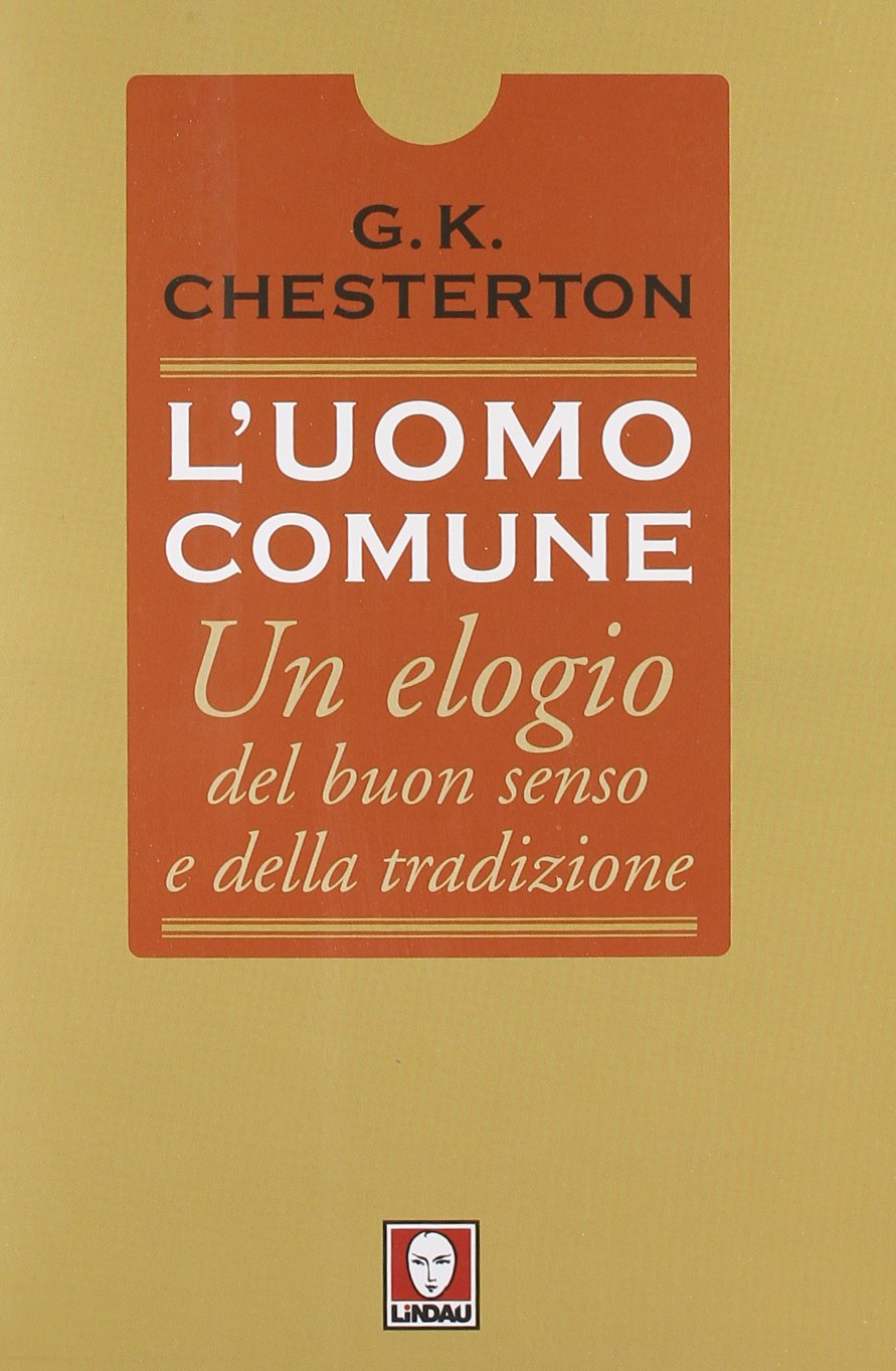 L'uomo comune. Un elogio del buon senso e della tradizione