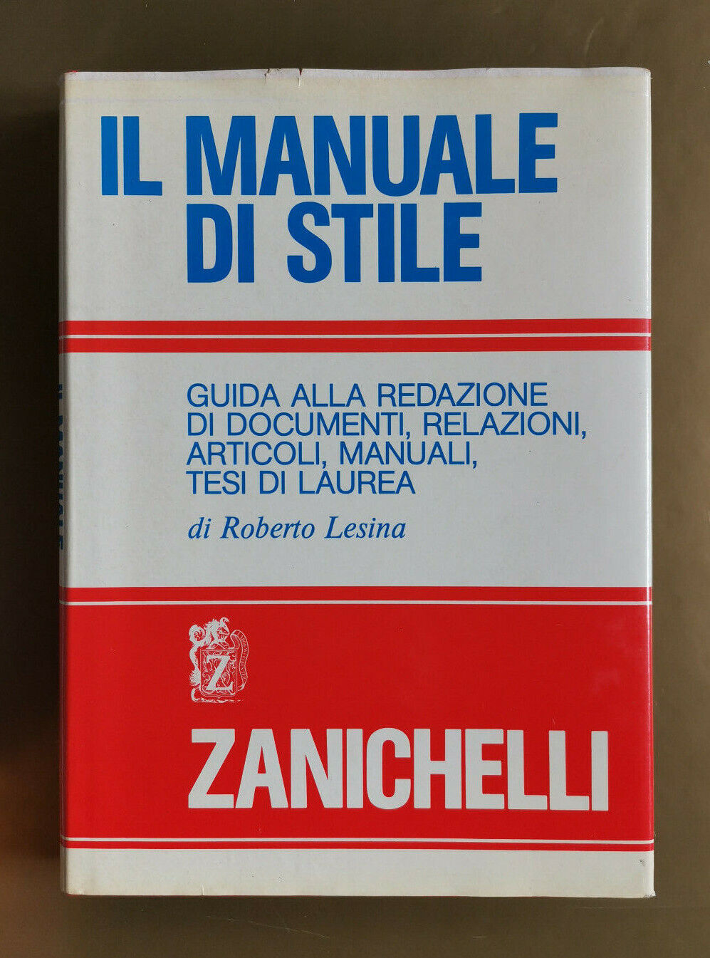 Il manuale di stile. Guida alla redazione di documenti, relazioni, articoli, manuali, tesi di laurea