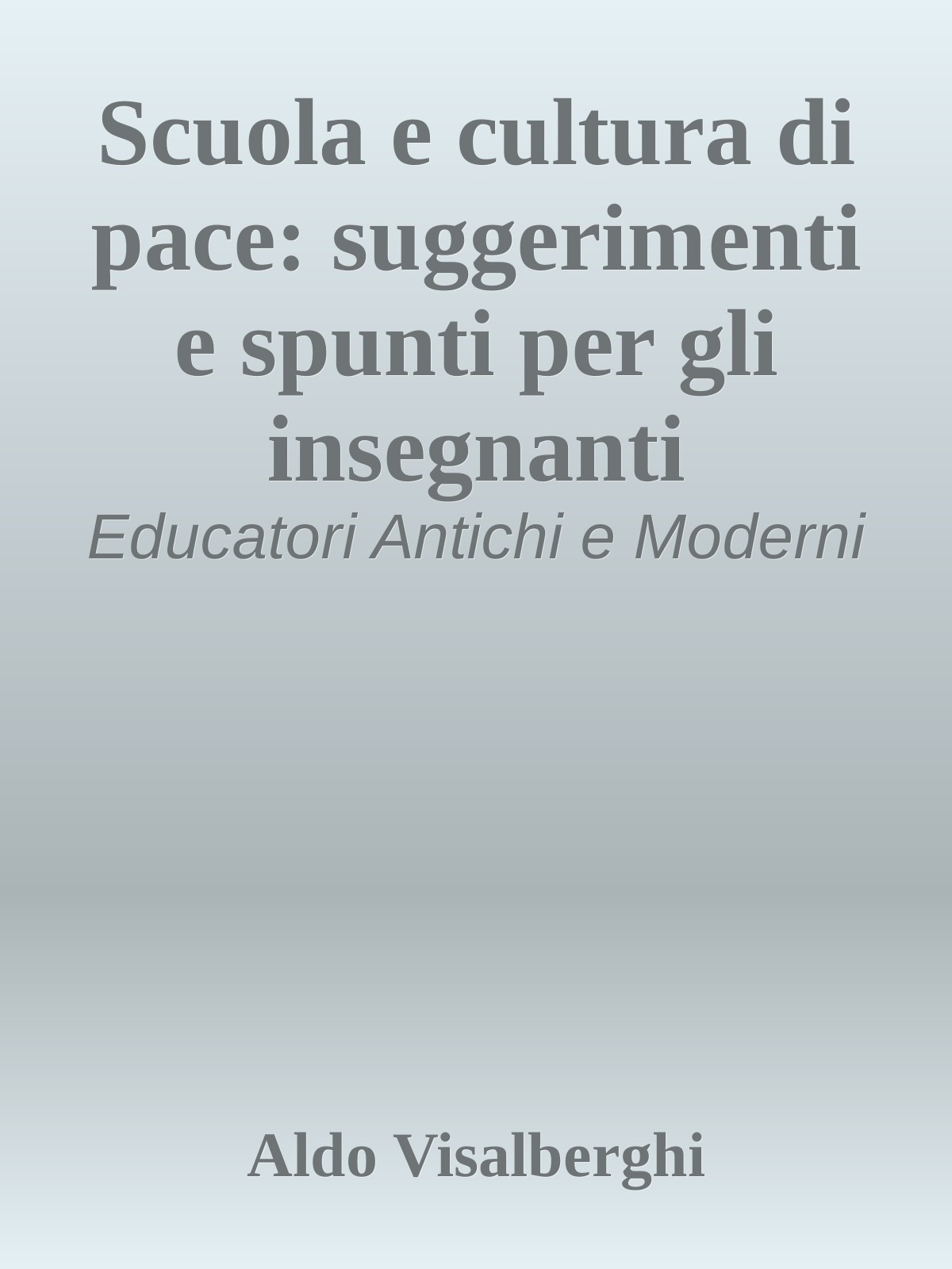 Scuola e cultura di pace: suggerimenti e spunti per gli insegnanti