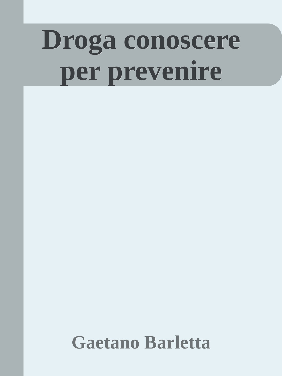Droga conoscere per prevenire