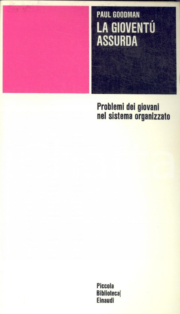 La gioventù assurda; Problemi dei giovani nel sistema organizzato