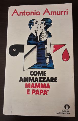 Come ammazzare mamma e papà