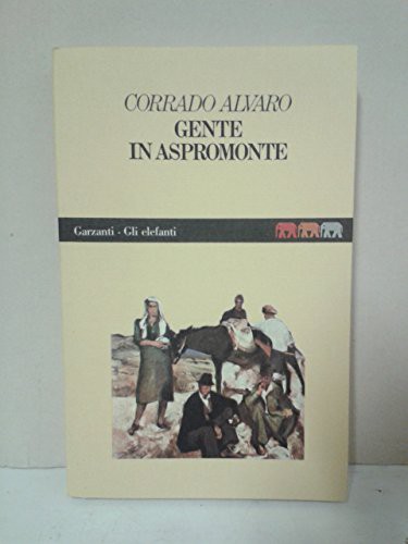 Gente in Aspromonte/C. Alvaro ; presentazione di M. Pomilio