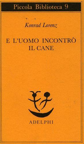 E l'uomo incontrò il cane