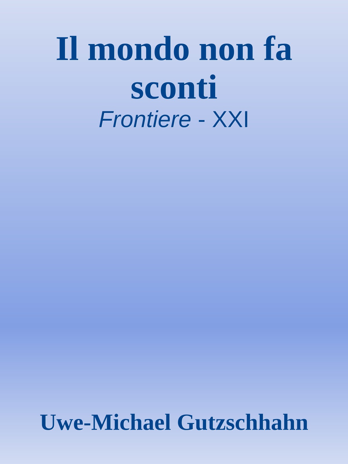 Il mondo non fa sconti