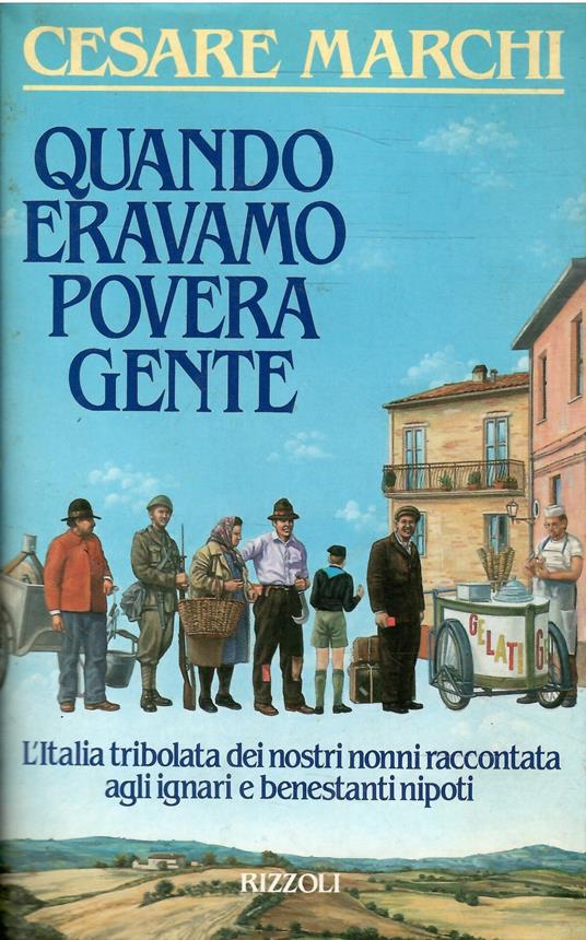Quando eravamo povera gente