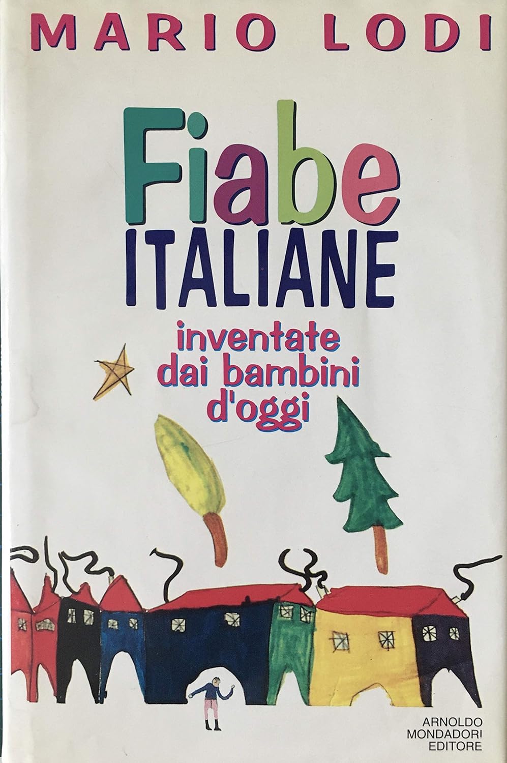 Fiabe italiane: inventate dai bambini d'oggi