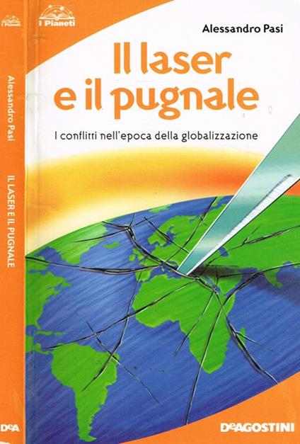 Il laser e il pugnale. I conflitti nell'epoca della globalizzazione