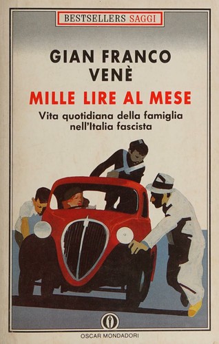Mille lire al mese: la vita quotidiana della famiglia nell'Italia fascista