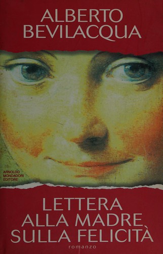 Lettera alla madre sulla felicità: romanzo