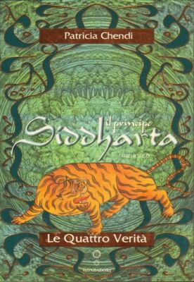 Il principe Siddharta. Le 4 verità