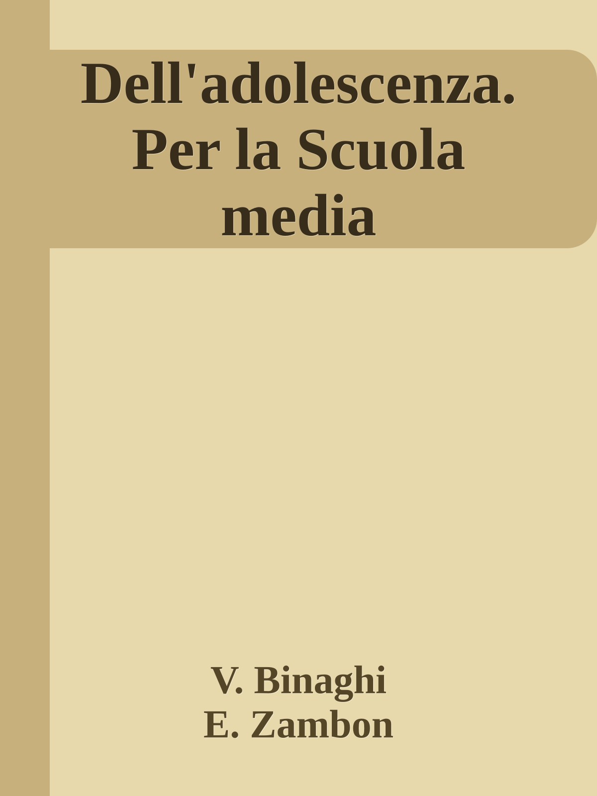 Dell'adolescenza. Per la Scuola media