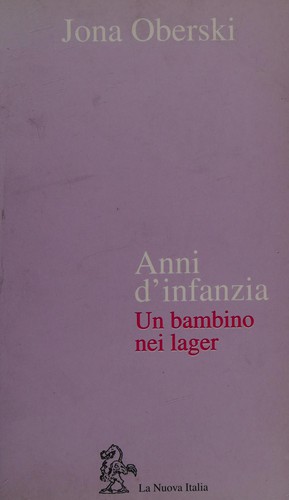 Anni d'infanzia. Un bambino nei lager