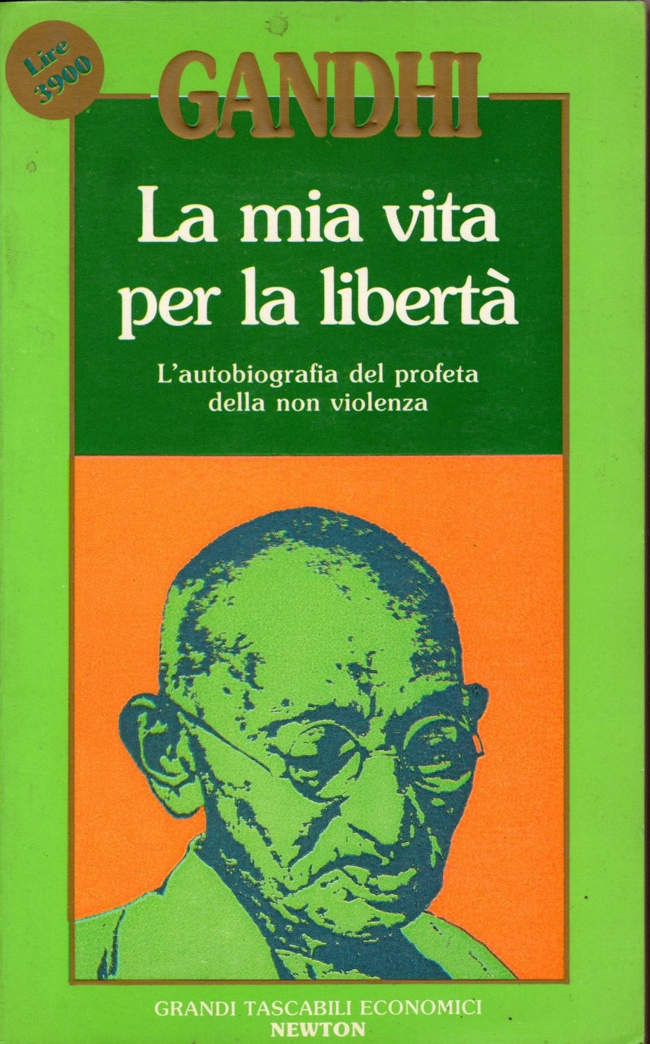 La mia vita per la libertà; autobiografia del profeta della non violenza