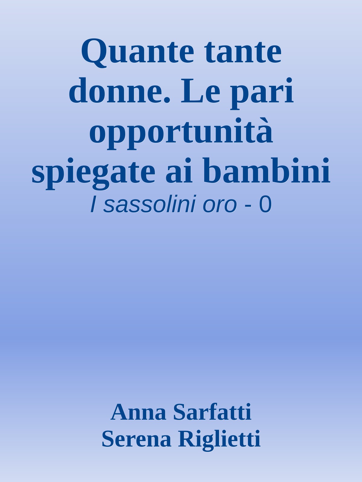 Quante tante donne. Le pari opportunità spiegate ai bambini