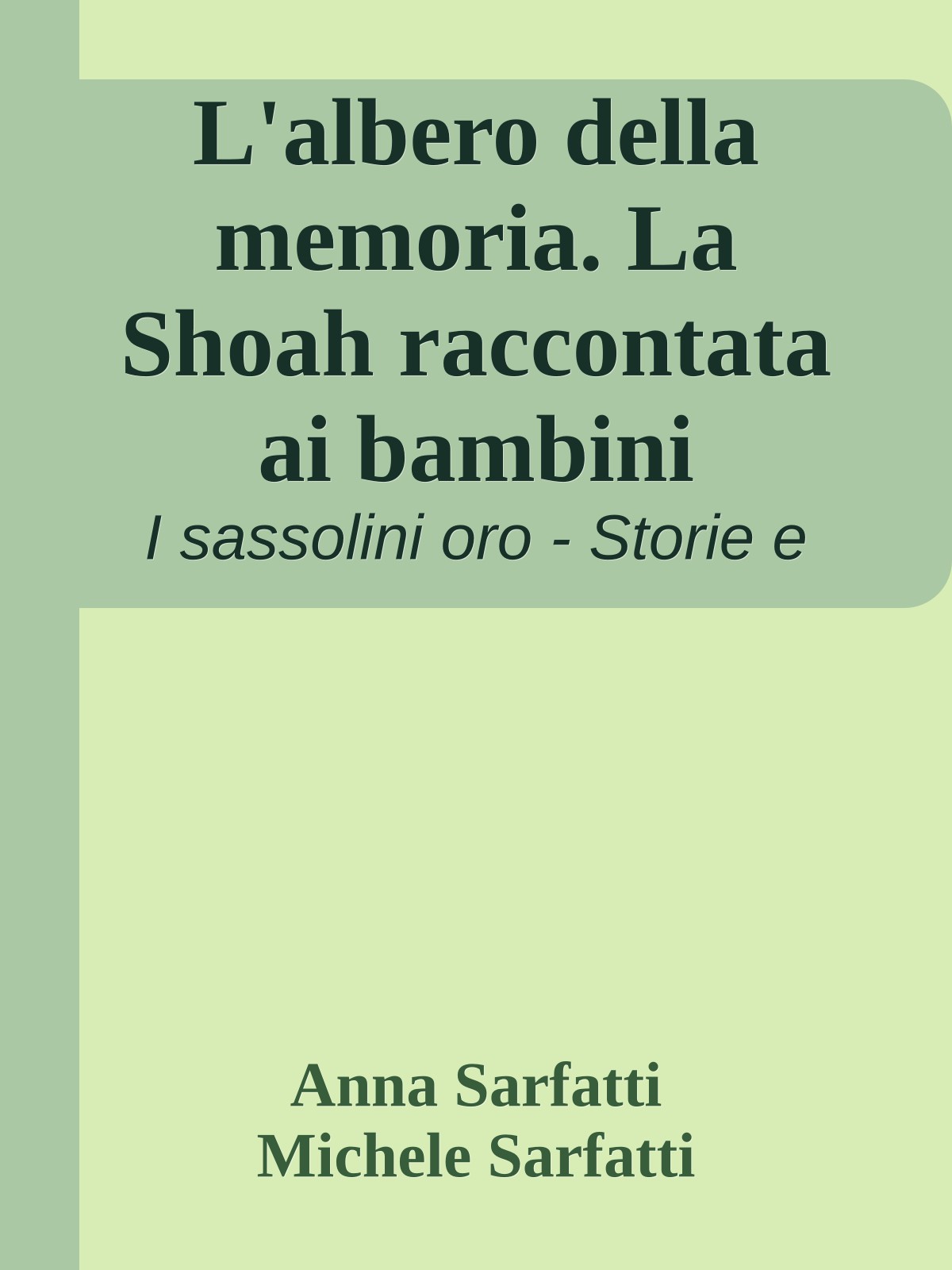 L'albero della memoria. La Shoah raccontata ai bambini