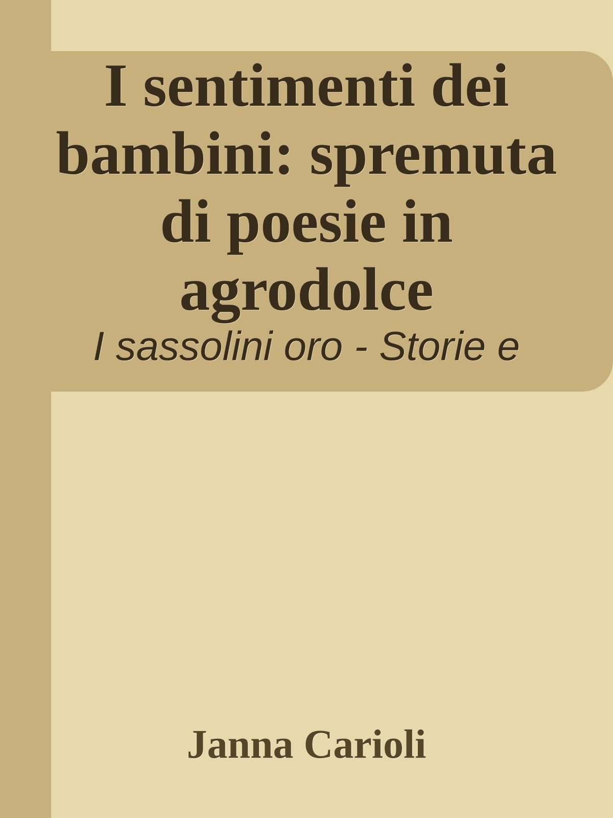 I sentimenti dei bambini: spremuta di poesie in agrodolce