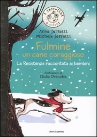Fulmine, un cane coraggioso: la Resistenza raccontata ai bambini