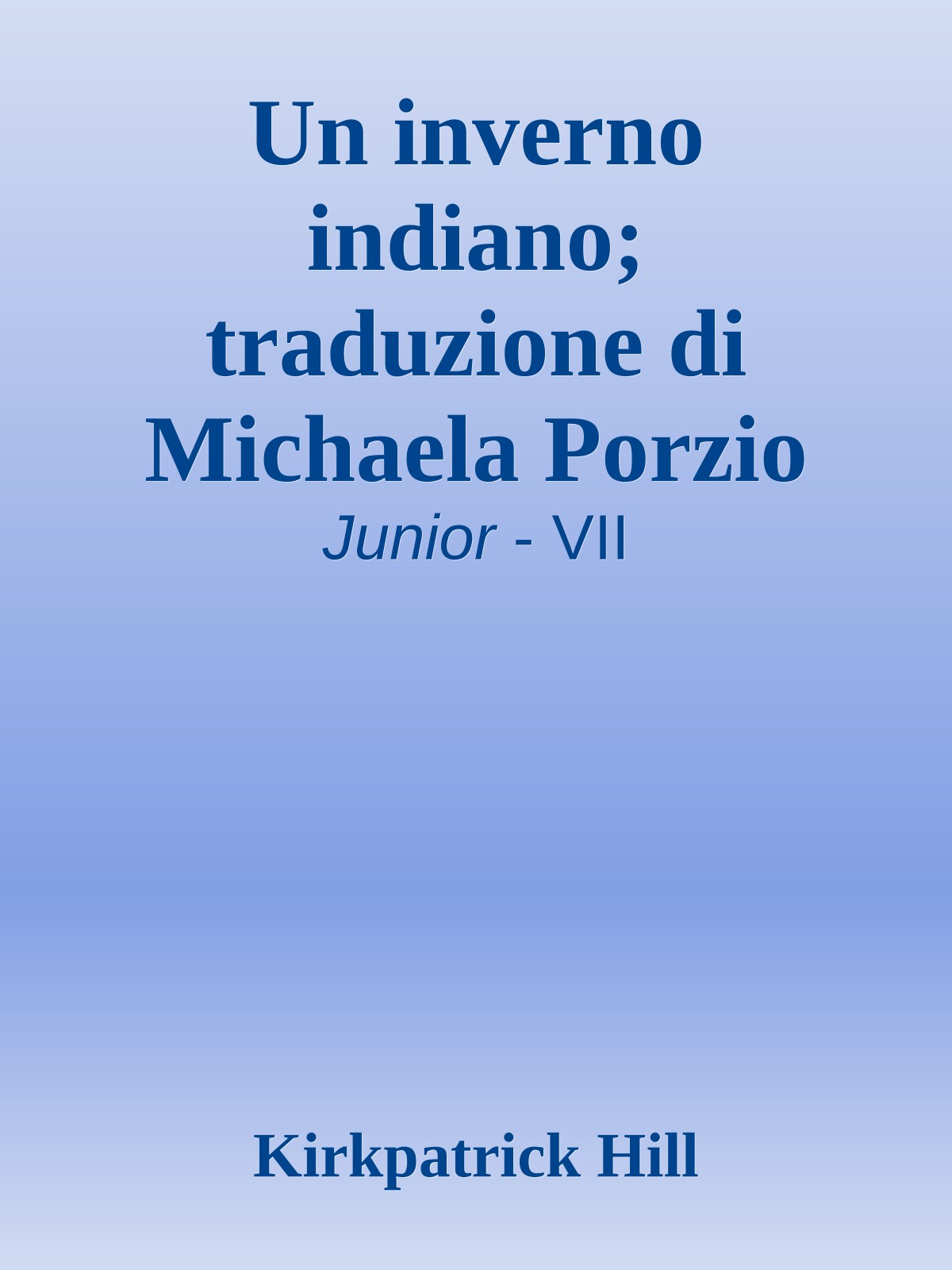 Un inverno indiano; traduzione di Michaela Porzio