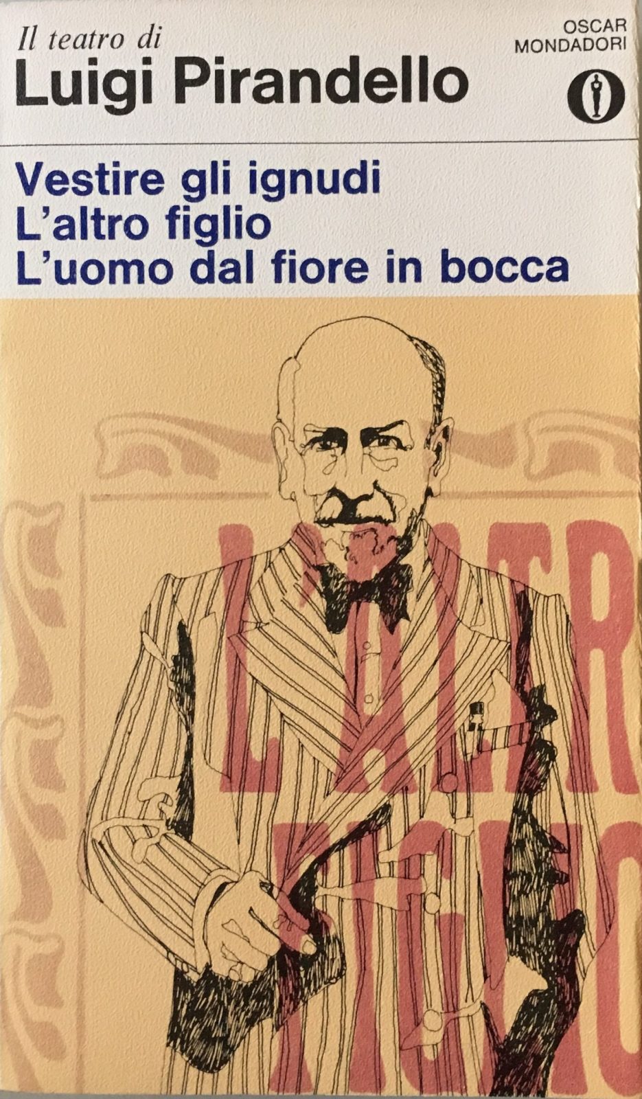Vestire gli ignudi; L'altro figlio; L'uomo dal fiore in bocca