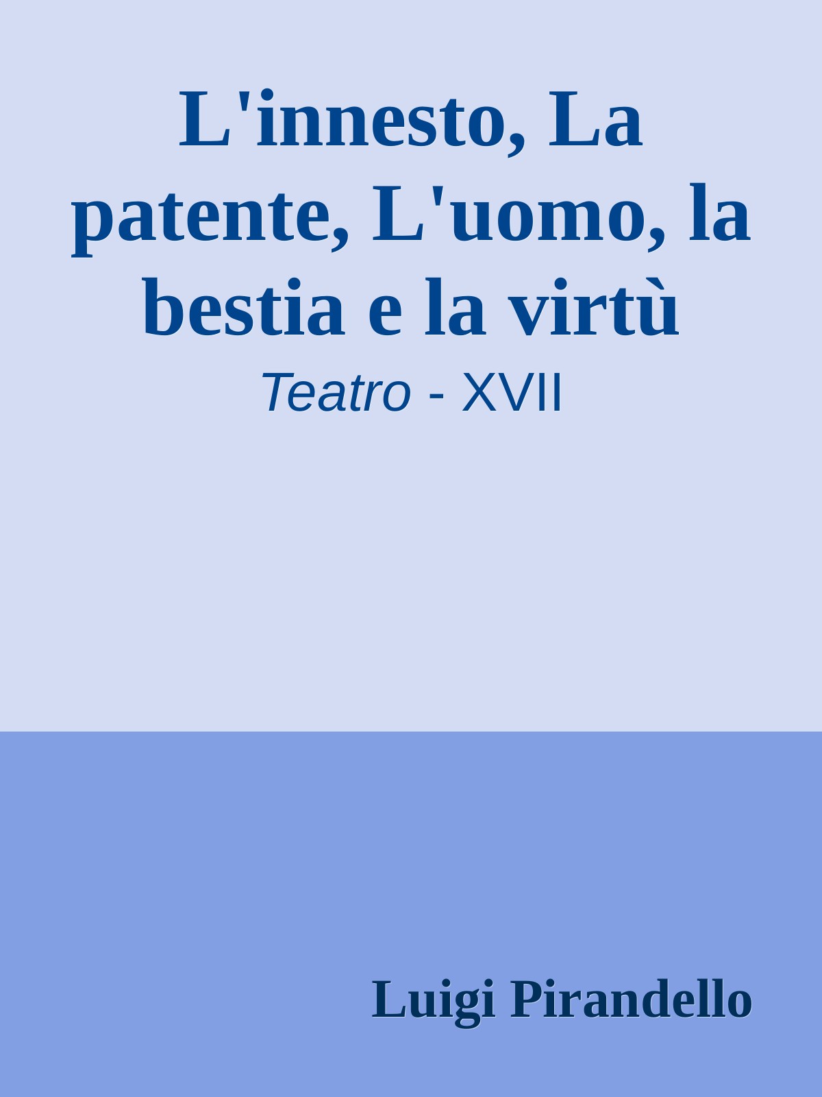 L'innesto, La patente, L'uomo, la bestia e la virtù
